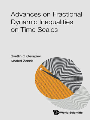 cover image of Advances On Fractional Dynamic Inequalities On Time Scales